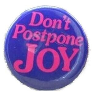Don't Postpone Joy Purple Inspirational 1.25" Pinback Button